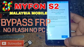 Malaysia Mobile MYFON S2 BYPASS FRP REMOVE ACCOUNT GOOGLE [upl. by Vas]