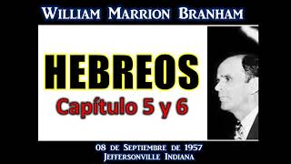 HEBREOS Capítulo 5 y 6  Por William Marrion Branham [upl. by Raamaj]