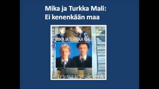 Mika ja Turkka Mali Ei kenenkään maa 1988 [upl. by Molloy779]