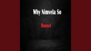 Why Nimvela So [upl. by Adele]