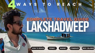 Lakshadweep Travel Guide 2024  Permit  Budget  4 Options to Reach  ItineraryParadise of Islands [upl. by Ahsiuqet]