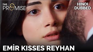 Emir kisses Reyhan  The Promise Episode 54 Hindi Dubbed [upl. by Miharba]