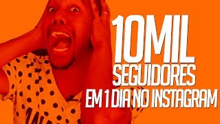 Como Ganhar 10mil Seguidores no Instagram em 1 dia Sem comprar [upl. by Enyrhtac]