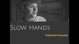 Niall Horan  Slow Hands Traduction Française ♡ [upl. by Golter]