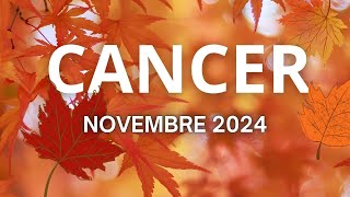 CANCER NOVEMBRE 2024 LA FORTUNE [upl. by Acireed]