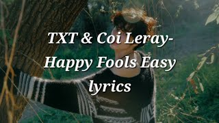 TXT amp Coi LerayHappy Fools Easy lyrics [upl. by Giarla]