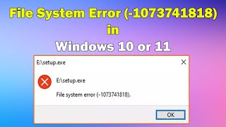 How to fix File System Error 1073741818 in Windows 10 or 11 [upl. by Lesde]