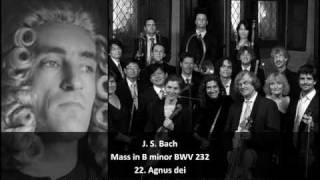 J S Bach  Mass in B Minor BWV 232  22 Agnus Dei 2223 [upl. by Adnuhser]