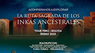 LA RUTA SAGRADA DE LOS INKAS ANCESTRALES TOUR PERU  BOLIVIA  2025 [upl. by Cookie]