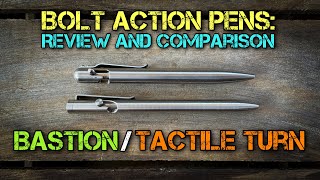 Bolt Action Pens  Review and Comparison Bastion and Tactile Turn Writing Utensils for EDC [upl. by Israel611]