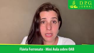 Mini Aula sobre a OAB por Flávia Ferronato [upl. by Assirram]