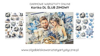 Scrapbooking kartka DL ślub zimowy zima scrap Olga Bielska Warsztaty Artystyczne tutorial DIY [upl. by Ennaid122]