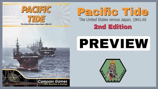 Pacific Tide 2nd Edition from Compass Games Preview [upl. by Aliza]