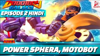 BOBOIBOY GALAXY S01  EPISODE2  POWER SPHERA MOTOBOT  HINDI DUBBED DubbingAreaHindi [upl. by Aisak]