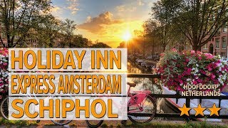 Holiday Inn Express Amsterdam Schiphol hotel review  Hotels in Hoofddorp  Netherlands Hotels [upl. by Ysnil]