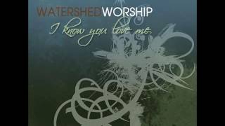 07 Watershed Worship Offering [upl. by Imac630]