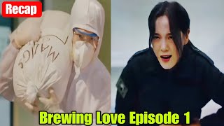 Brewing Love Episode 1 Recap  New Kdrama [upl. by Rennoc]