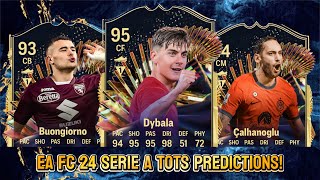 EA FC 24 SERIE A TOTS PREDICTIONS FT 🇮🇹 BUONGIORNO 🇦🇷 DYBALA AND 🇹🇷 CALHANOGLU [upl. by Redwine]