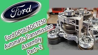 HOW TO ASSEMBLE FORD POWERSHIFT DPS6 AT TRANSMISSION Ford Ecosport suhadeeth15265 [upl. by Middlesworth]