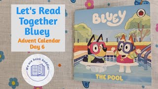 Lets read together a book from the Bluey Advent Calendar Day 6 The Pool Read along aloud [upl. by Berta]