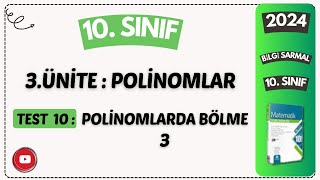 TEST 10 POLİNOMLARDA BÖLME 3 POLİNOMLAR BİLGİ SARMAL 10 SINIF MATEMATİK SORU BANKASI ÇÖZÜMLERİ [upl. by Damick669]