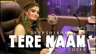 Tere Naam  New style  Female Cover Deepshikha Salman Khan Tere Naam [upl. by Jurkoic]