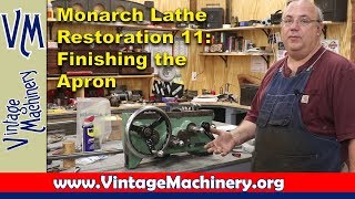 Monarch 16quot Lathe Restoration  Part 11 Finishing the Apron [upl. by Bryce]