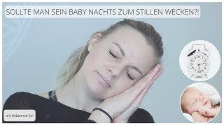 Sollte man sein Baby nachts zum Stillen oder Füttern wecken I Hebammentips [upl. by Comfort]