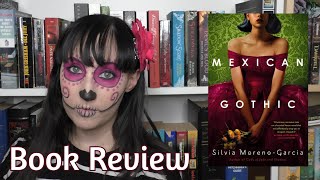 Mexican Gothic  Book Review  The Bookworm [upl. by Attennaej954]