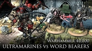 Warhammer 40000 Ultramarines vs Word Bearers Narrative Battle Report [upl. by Thordis]