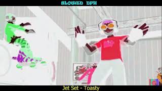 Jet Set  SLOWED DPH  Toasty [upl. by Cummings]