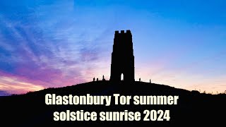 Glastonbury Tor summer solstice sunrise 2024 [upl. by Noivaz227]