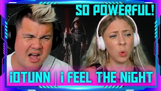 First Time Reaction to IOTUNN  I Feel the Night Official Video  THE WOLF HUNTERZ Jon and Dolly [upl. by Aldric147]