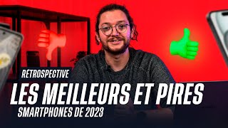 Les MEILLEURS et les PIRES des smartphones de 2023 [upl. by Annitsirhc82]