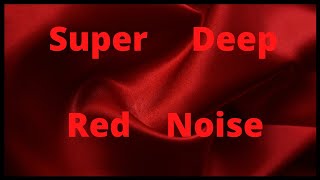 Deep Red Noise  Red Noise for Sleeping Studying Noise Blocker  3 Hours [upl. by Suneya110]