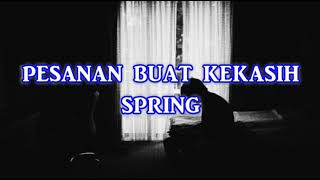 SPRING  PESANAN BUAT KEKASIH KARAOKE [upl. by Siuqcram]