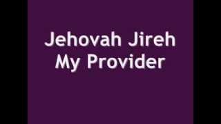 Jehovah Jireh My Provider [upl. by Emil]