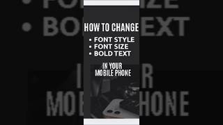 change font style font size and make text as bold in your mobile phone [upl. by Inait]