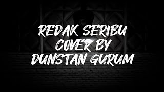 Redak Seribu  Masterpiece cover by 𝑫𝒖𝒏𝒔𝒕𝒂𝒏 𝑮𝒖𝒓𝒖𝒎 [upl. by Sirraj]