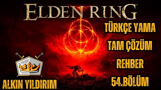 Elden Ring Tam Çözüm TÜRKÇE YAMA ile Rehber 54Bölüm Godfrey First Elden Lord [upl. by Llertniuq]