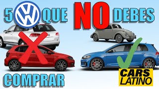 5 VOLKSWAGEN QUE NO DEBERÍAS COMPRAR Y 5 QUE SI CarsLatino [upl. by Athiste673]