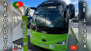 🚏🚍 Aeroporto Humberto DelgadoLisboa FLIXBUS 💚 embarque e desembarque veja🫵🏼 dunh portugal [upl. by Yerok385]