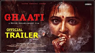 Ghaati Official Trailer Hindi  Update  Anushka Shetty  Ghaati Movie Trailer  Ghati Teaser [upl. by Medarda]