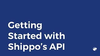 Getting started with the Shippo API [upl. by Iver882]