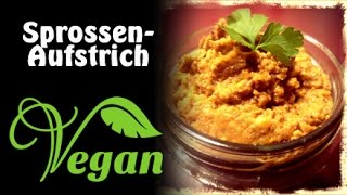 Rezept Veganer Aufstrich aus Keimlingen  Sprossen [upl. by Nevram]