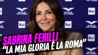 Gloria intervista a Sabrina Ferilli quotLo scudetto della Roma il mio momento di gloriaquot [upl. by Naot]