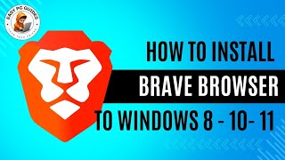 How to Install Brave Browser on Windows 8 10 amp 11  StepbyStep Guide in 2024 [upl. by Greabe]