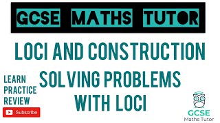 Problem Solving with Loci  Loci amp Construction  Grade 5  GCSE Maths Tutor [upl. by Phaih]