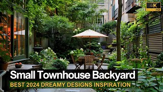 Dreamy Small Townhouse Backyard Ideas You Need to Try Best 2024 Designs Inspiration [upl. by Nnalyrehs]