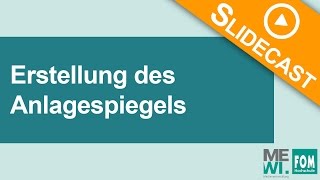 Erstellung des Anlagespiegels  FOM Video Based Learning [upl. by Eirased]